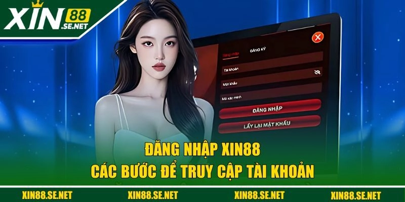 Hướng dẫn 4 đăng nhập XIN88 chi tiết