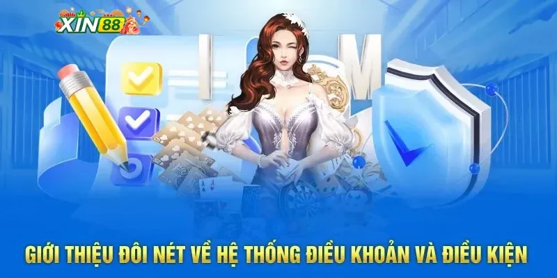 Những quy định cốt lõi trong điều khoản và điều kiện Xin88