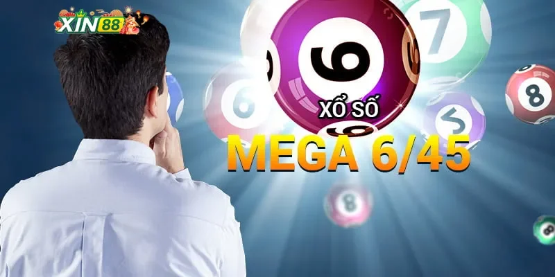 Tổng quan về xổ số Mega 6/45